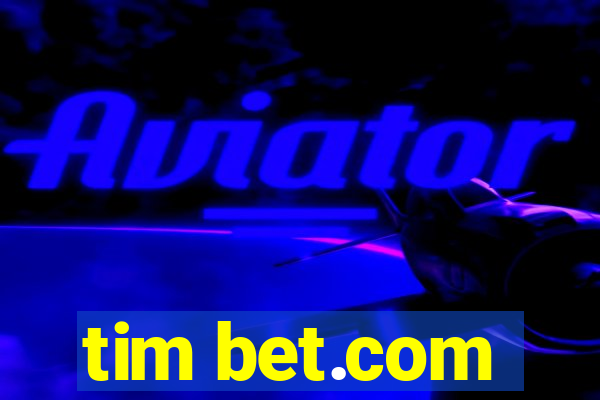 tim bet.com